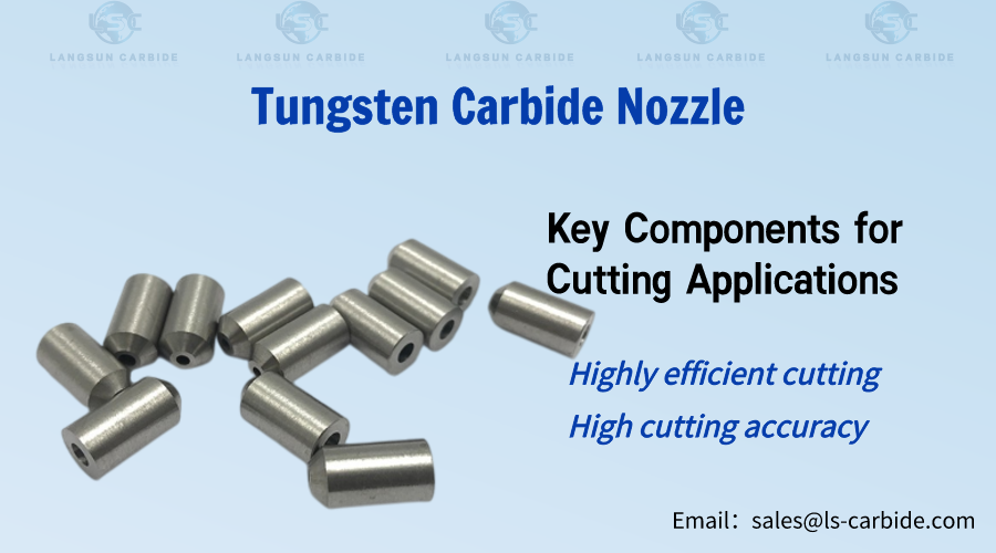 Importance Tungsten Carbide Nozzle in Cutting Applications.png